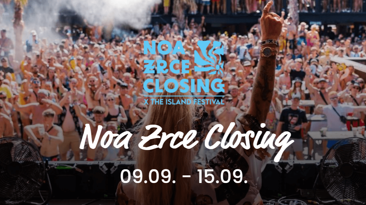 Noa Zrce Closing