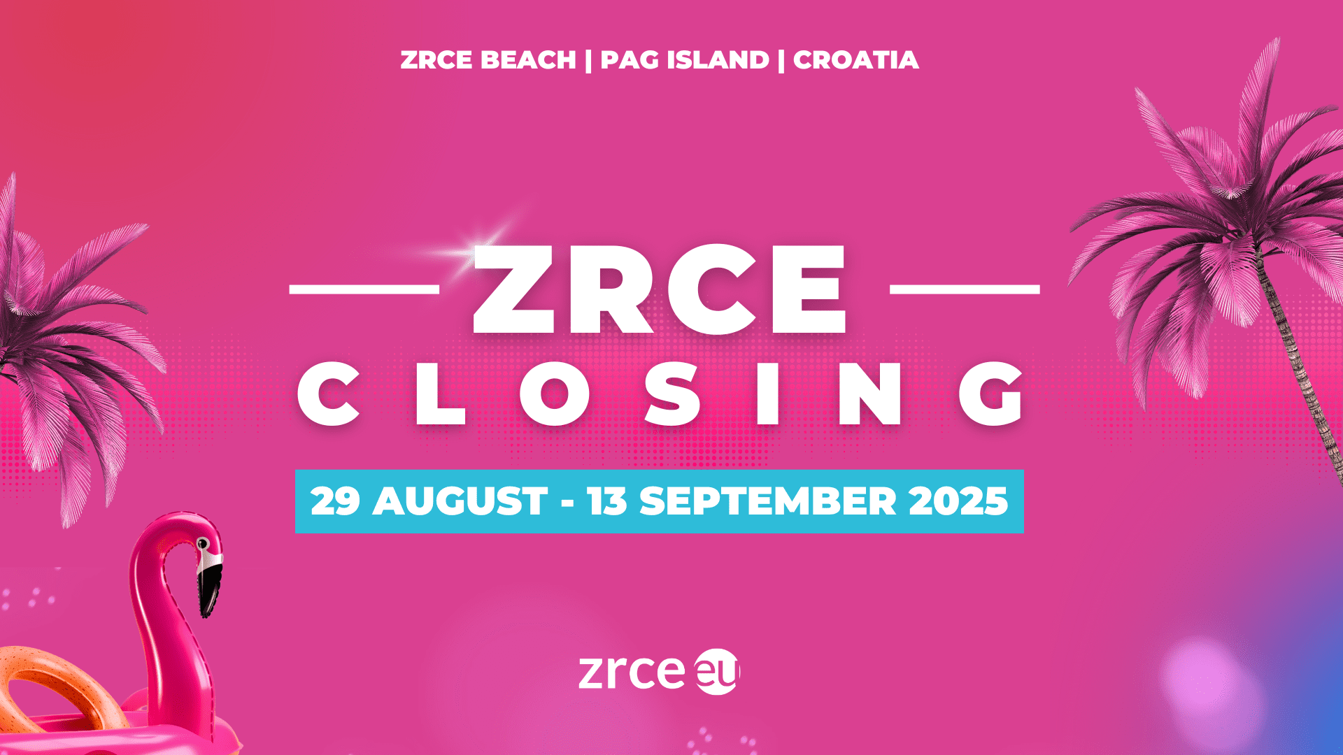 Zrce Closing